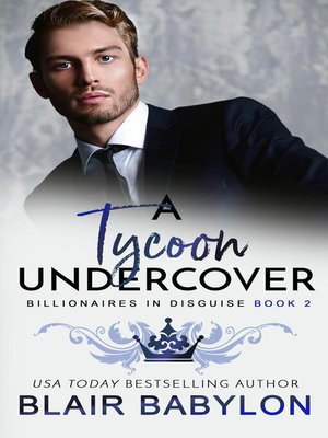 cover image of A Tycoon Undercover